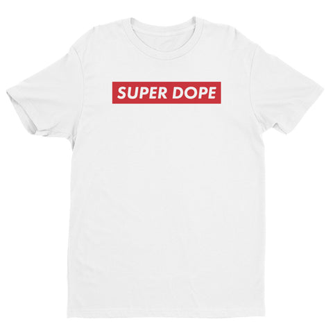 SUPER DOPE