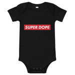 SUPER DOPE ONESIE